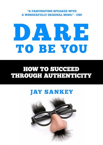 Dare to Be You by Jay Sankey